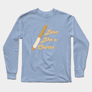 Lean Like a Churro Long Sleeve T-Shirt